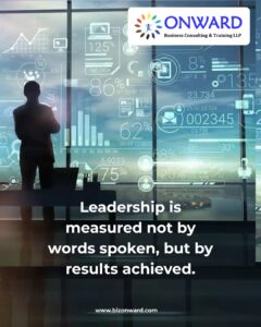 Read more about the article Leadership Is Proven by Results, Not Words